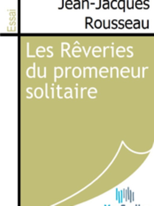 Title details for Les Rêveries du promeneur solitaire by Jean-Jacques Rousseau - Available